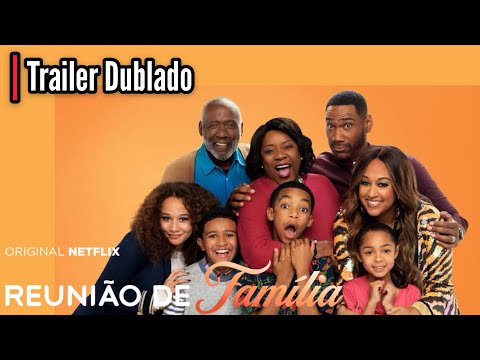 O Encanto da Família Negra... | Reunião de Família - 1ªTemporada | Trailer Dublado | Série  Netflix