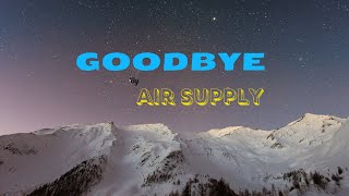 Air Supply - Goodbye(Lyrics)