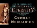 Pillars of Eternity - Combat Mechanics Tutorial & Guide