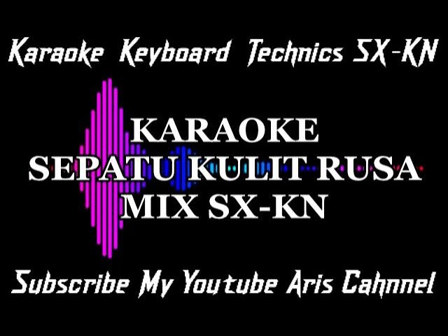 KARAOKE SEPATU KULIT RUSA MIX KEYBOARD || LIRIK TANPA VOKAL class=