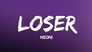 Neoni - LOSER (Lyrics) Resimi