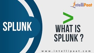 What is Splunk | Splunk Tutorial | Learn Splunk | Splunk Online Training | Intellipaat