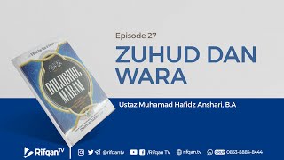 Ep 27 Kitab Bulughul Maram Bab Adab Zuhud dan Wara #3 - Ustaz Muhammad Hafizd Anshari, B.A.