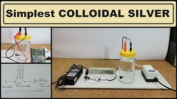 How to make Simplest Colloidal Silver Generator