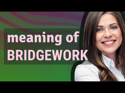 Bridgework | meaning of Bridgework