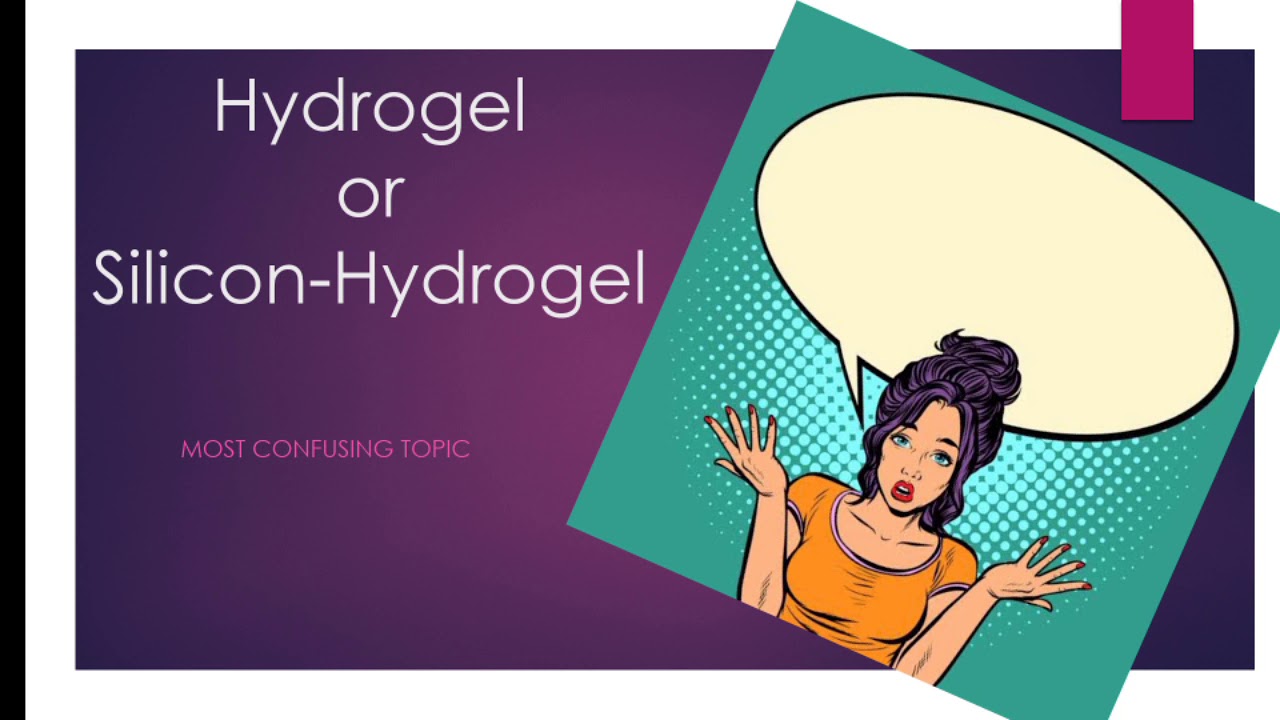 Difference Between Hydrogel And Silicon Hydrogel Contact Lens Interview difference-between-hydrogel-and-silicon-hydrogel-contact-lens-interview