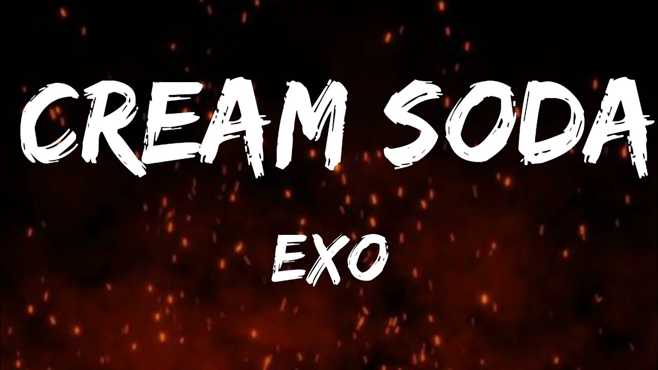 Exo (엑소 ) 'Cream soda' Lyrics YouTube