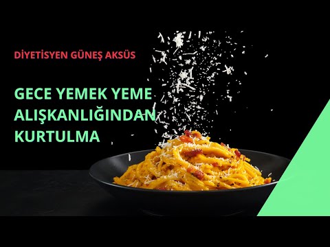 Video: Gece Yemekten Nasıl Kurtulur?