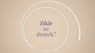 Zikir Ne Demek?