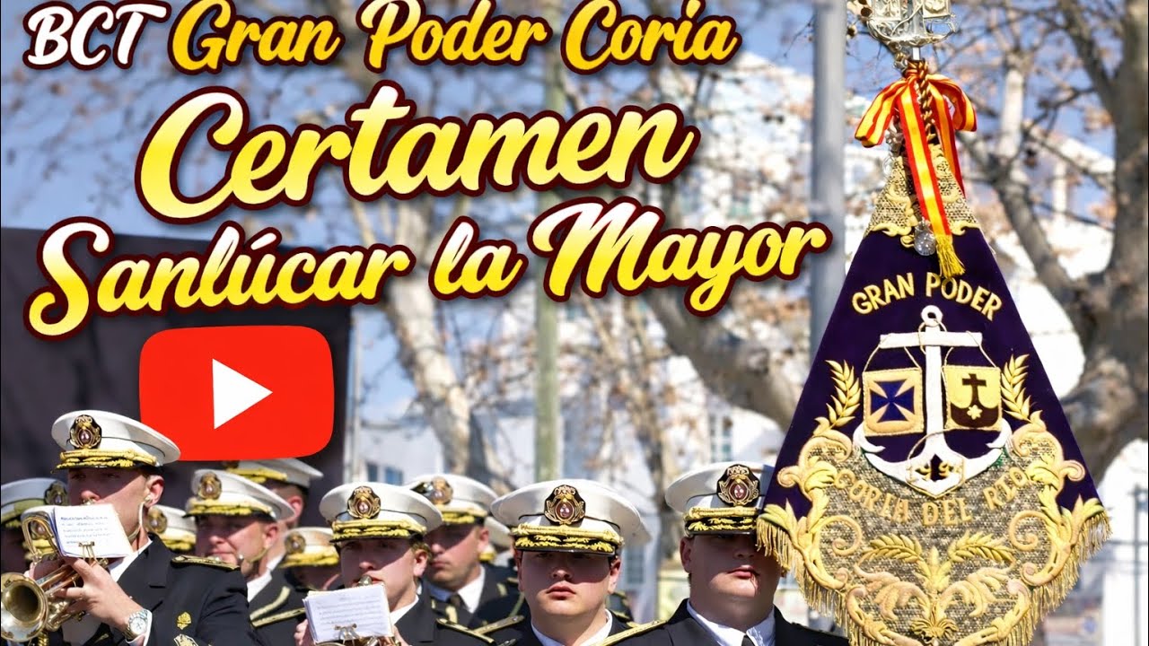 BCT Gran Poder de Coria - Certamen de Bandas Sanlúcar la Mayor 2026