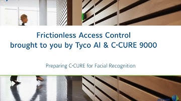 Frictionless Access Control - Illustra Insight with C•CURE 9000