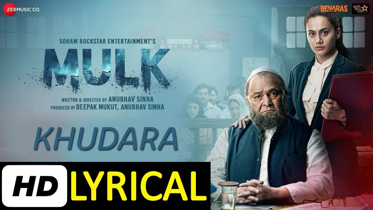 Khudara Lyrical song | Mulk | Rishi Kapoor, Taapsee Pannu, Prateik Babbar & Rajat Kapoor |