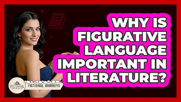 Why Is Figurative Language Important In Literature?