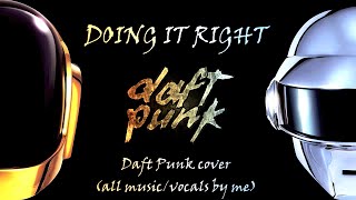 Doing It Right (Daft Punk full band cover - see desc for details)