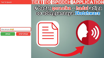How to make Text To Speech app in Sketchware || Sida loogu badalo qoraalka hadal 😀👍