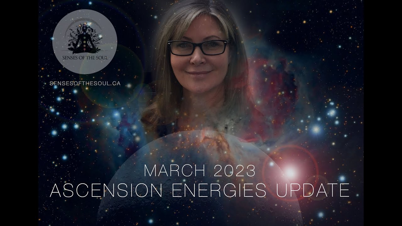 March 2023 Ascension Energies Update - YouTube