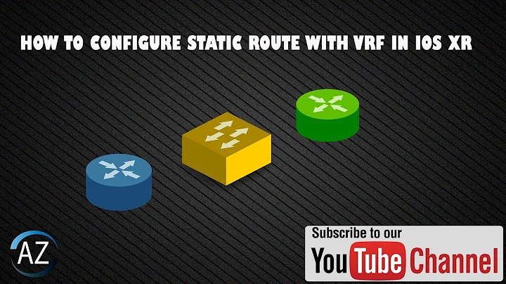 How to Configure Static route with VRF in Cisco IOS XR