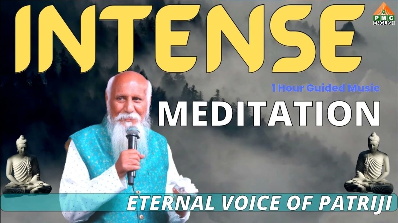 Intense Meditation with Patriji's Powerful Voice | Guided Music Meditation | Idris | PMC English