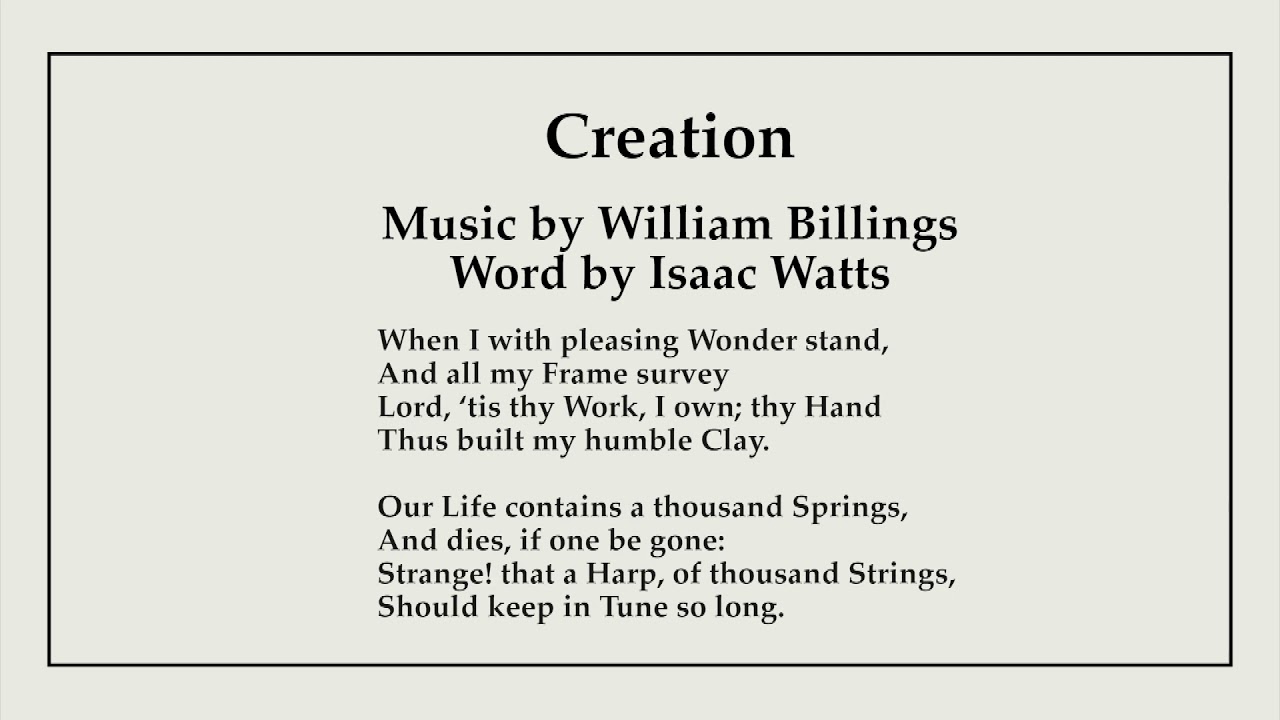 在 YouTube 上觀看「Creation - Music by William Billings, words by Isaac Watts, performed by William Appling Singers.」 在 YouTube 上觀看「Creation - Music by William Billings, words by Isaac Watts, performed by William Appling Singers.」