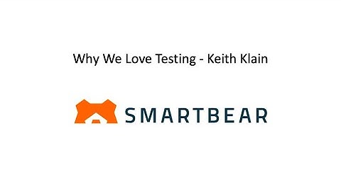 Why We Love Testing - Keith Klain