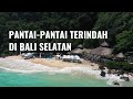 Pantaipantai terindah di bali selatan