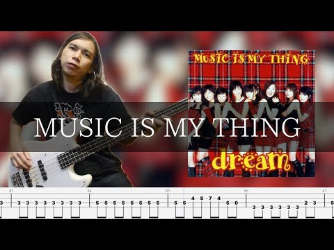 Dream - MUSIC IS MY THING ベース 弾いてみた TAB Bass Cover