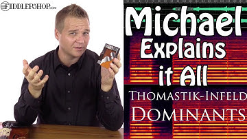 Michael Explains it All - Thomastik Dominant Violin Strings