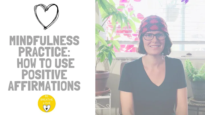 2 Minute Mindfulness Practice: How to Use Positive...