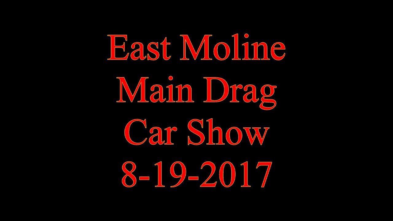 East Moline Main Drag Car Show 8192017 YouTube