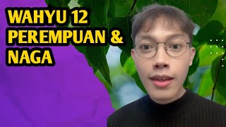 Tafsir Wahyu 12 - Perempuan Dan Naga dan Penganiayaan Orang Percaya | Elia Myron