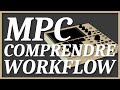 Comprendre le workflow de la mpc mpc one mpc live2 mpcx french  subtitle