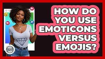 How Do You Use Emoticons Versus Emojis? - Trend Unwrapper