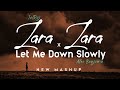 Zara zara x let me down slowly  jalraj  alec benjamin  new mashup 2022