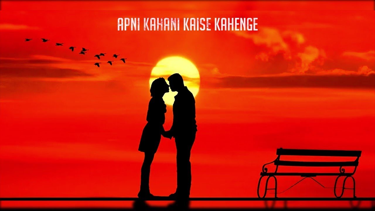 Apni Kahani Kaise Kahen (High Quality 4K Heart Touching Songs) - YouTube