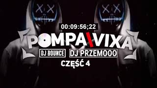 ☢️ POMPA/VIXA ! 😱✅ NAJLEPSZA SKŁADANKA NA IMPREZE! 😱✅ JADĄ! 😱✅VOL 4 ( DJ Bounce \u0026 DJ Przemooo )☢️