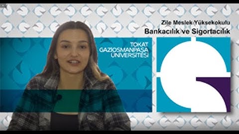 Zile Meslek Yüksekokulu, Bankacılık ve Sigortacılık Programı Tanıtım Videosu