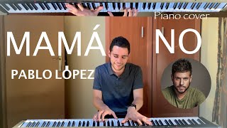 Video-Miniaturansicht von „Pablo López - Mamá no (Demo) (Piano Cover) | Iker Estalayo“