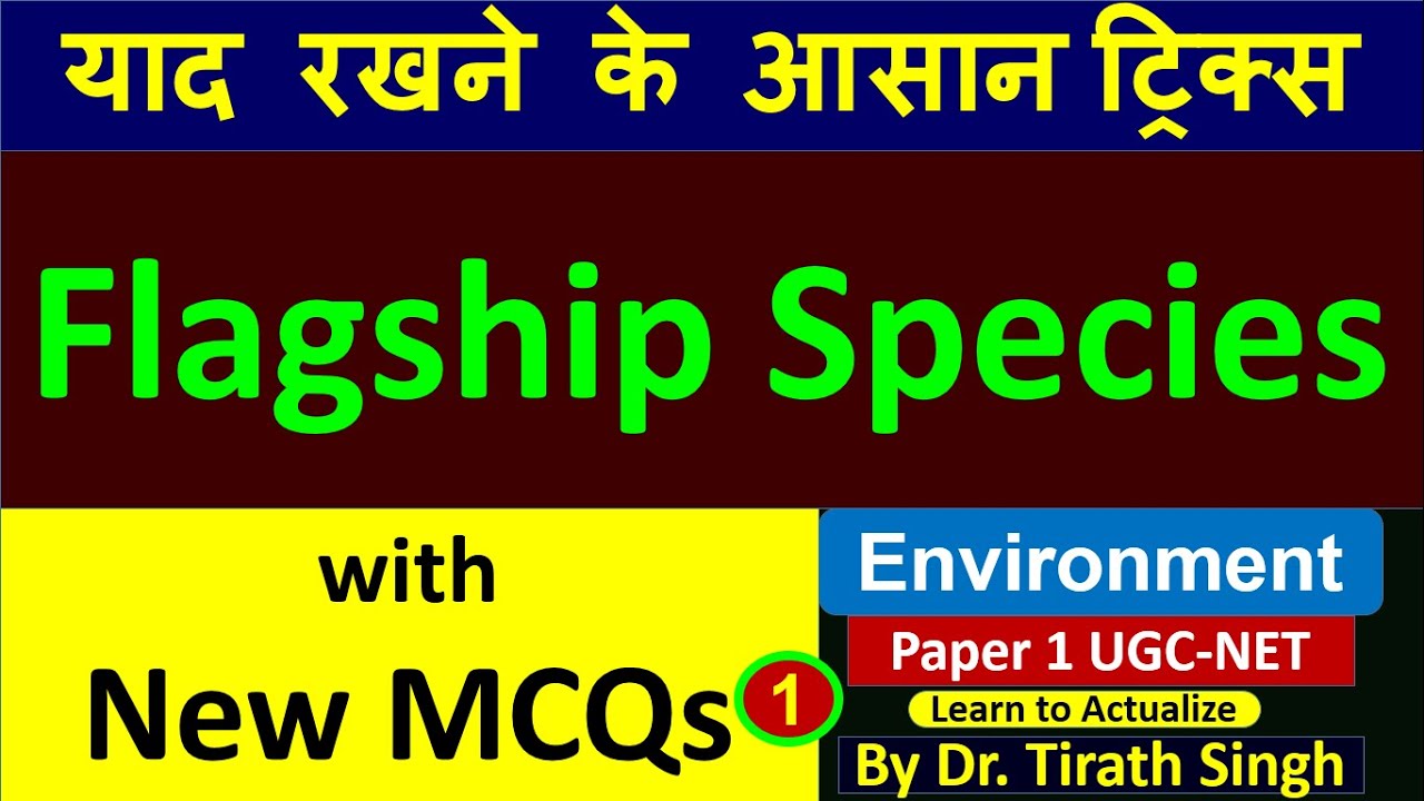 Flagship Species l with New MCQs l Environment l Paper 1 UGC-NET l By Dr. Tirath Singh l