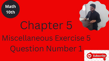 10th Class Math||Chapter 5||Miscellaneous Exercise 5||Question Number 1||Class 10th Math