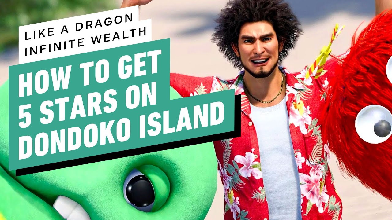 Like a Dragon: Infinite Wealth - How to Get 5 Stars on Dondoko Island