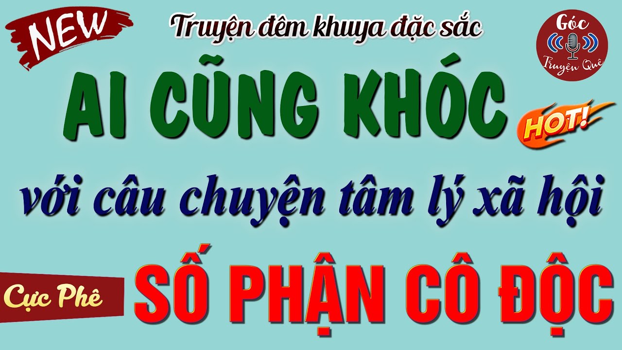 Cả Xóm Nằm Nghe Truyện Mà Đầm Đìa Nước Mắt: 