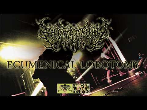 Embryectomy - “Ecumenical Lobotomy” (Official Music Video)
