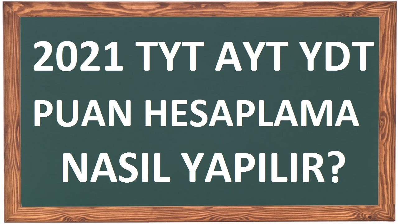 2021 Yks Tyt Ayt Ydt Puan Hesaplama Nasil Yapilir Youtube