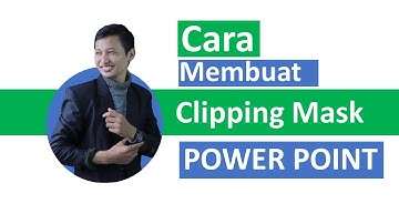 Cara Membuat Cliping Mask Powerpoint