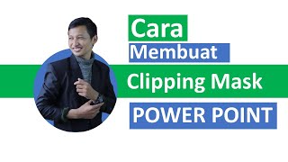 Cara Membuat Cliping Mask Powerpoint