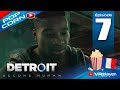 Detroit Become Human : Le Film en Français - FR - Épisode 7 - PS4 Pro 60fps HD VR4Player