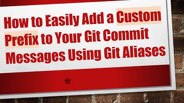 How to Easily Add a Custom Prefix to Your Git Commit Messages Using Git Aliases