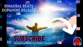 Binaural Beats Dopamine Release - Binaural Beats Music