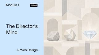 AI Web Design Full Course [Module 1, Video 3] | The Becoming