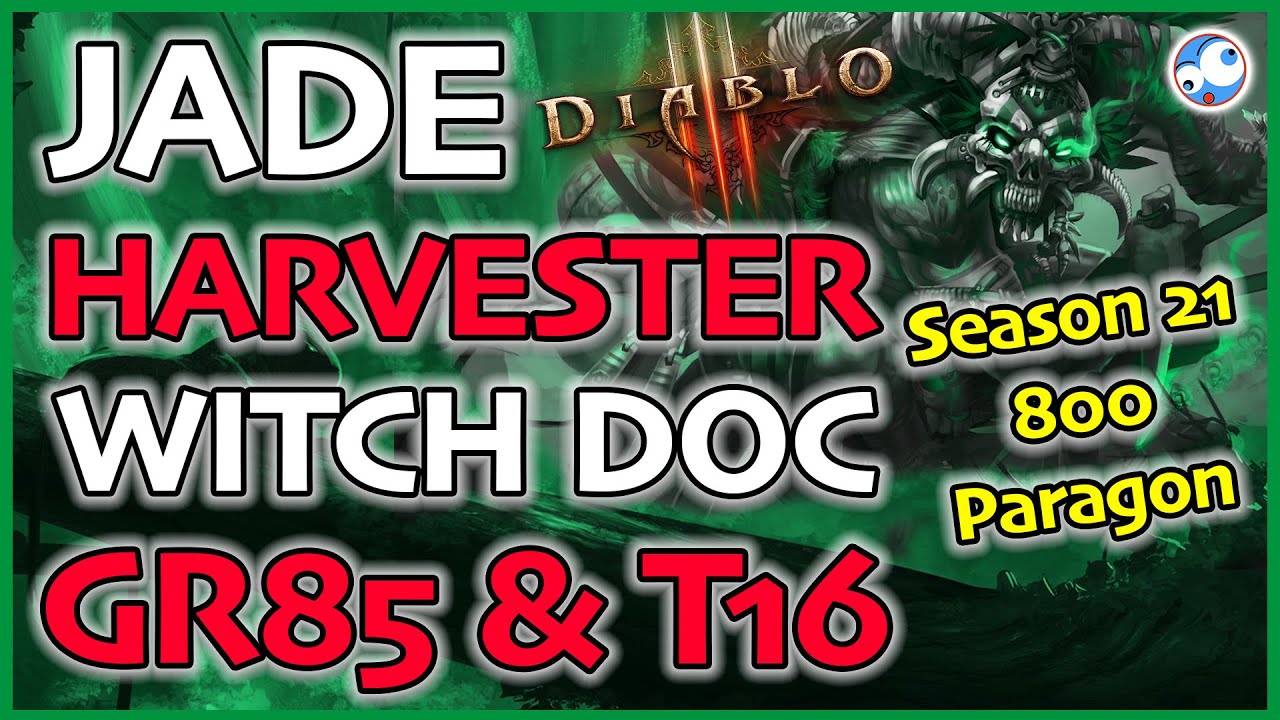 Diablo 3 Season 21 Jade Harvester GR85 T16 Speed Build 800 Paragon